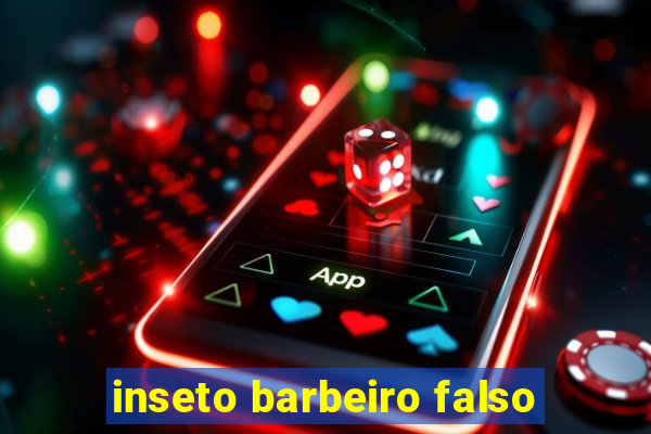 inseto barbeiro falso